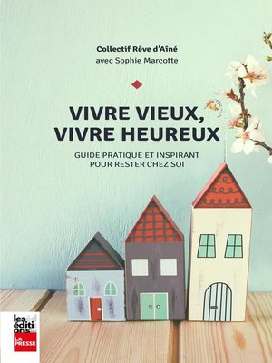 cover image of Vivre vieux, vivre heureux